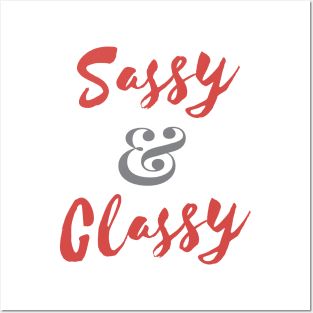 Sassy & Classy Posters and Art